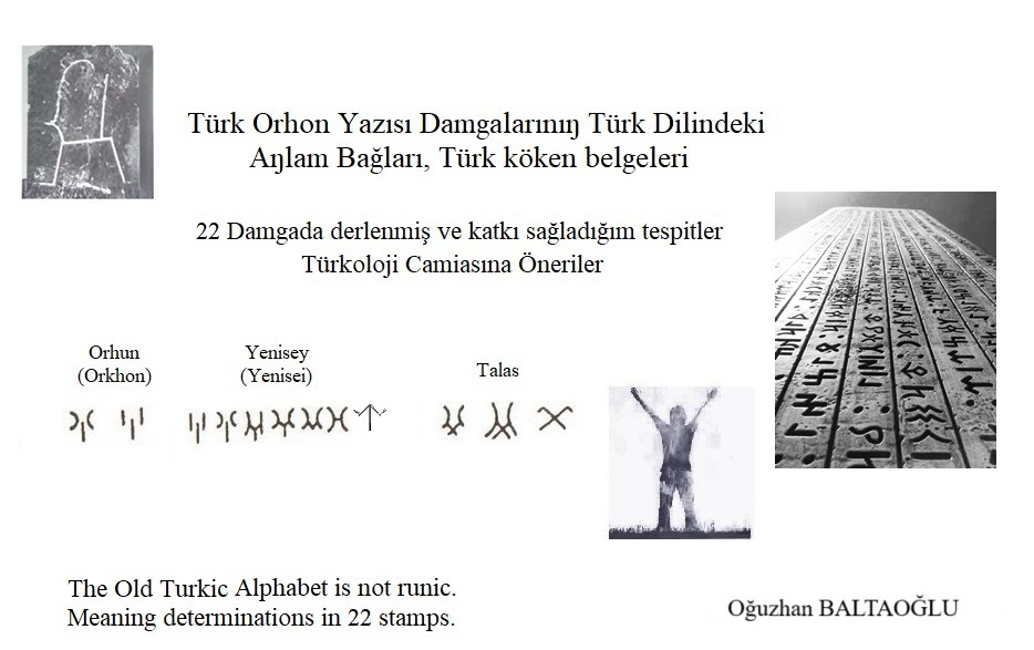 Orhun Alfabesinin Türk Kökeni. Ön Söz.  2021. Damgaların Türk Dili'nde biçim - anlam bağı.  Runik, runic. Orhun yazıtları. 