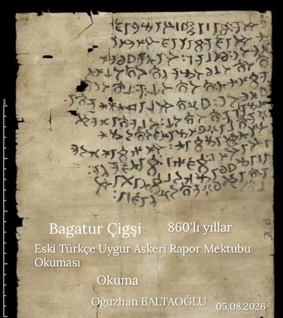Bagatur Çigşi / Çigsi. Eski Türkçe Uygur Askeri Rapor Mektubu.